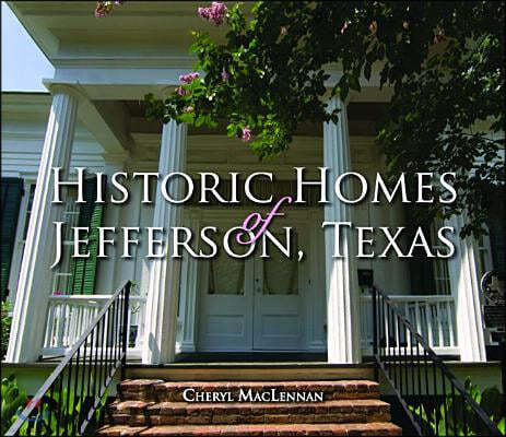 Historic Homes of Jefferson, Texas