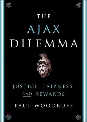 The Ajax Dilemma: Justice, Fairness, and Rewards