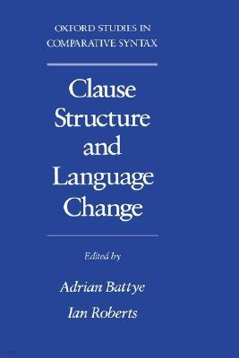 Clause Structure and Language Change