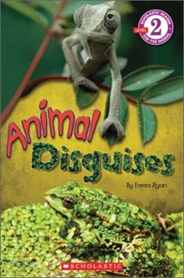 Scholastic Reader Level 2 : Animal Disguises
