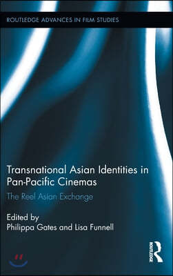 Transnational Asian Identities in Pan-Pacific Cinemas