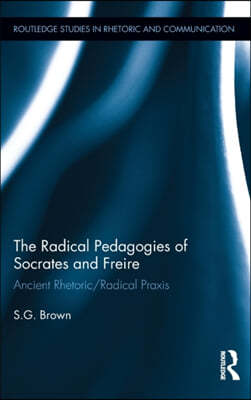 Radical Pedagogies of Socrates and Freire