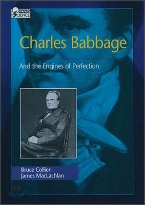 Charles Babbage: And the Engines of Perfection