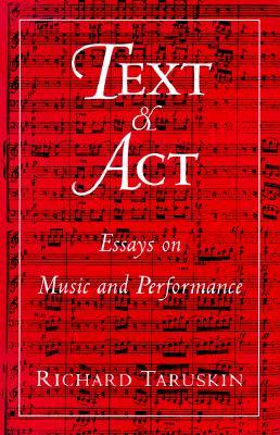 Text and ACT: Essays on Music and Performance