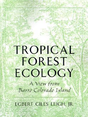 Tropical Forest Ecology: A View from Barro Colorado Island