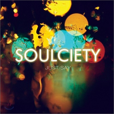 ҿ ̾Ƽ (Soulciety) - Just Say