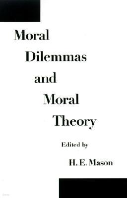 Moral Dilemmas and Moral Theory