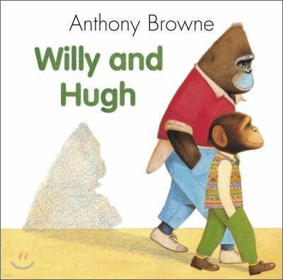 Willy and Hugh. Anthony Browne
