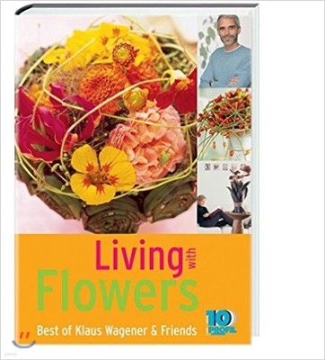Living With Flowers : Best of Klaus Wagener & Friends