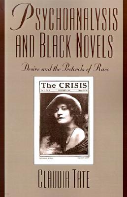 Psychoanalysis and Black Novels: Desire and the Protocols of Race