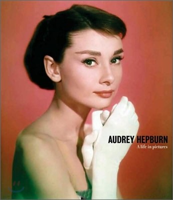 Audrey Hepburn : Life In Pictures