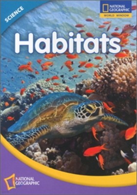 [National Geographic] World Window - Science Level 2 Habitats