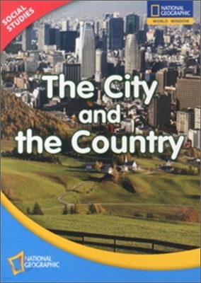 [National Geographic] World Window - Social Studies Level 2 The City and the Country