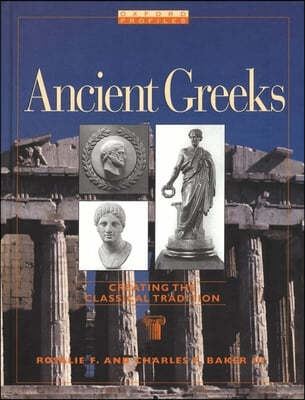 Ancient Greeks: Creating the Classical Tradition
