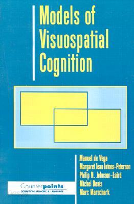 Models of Visuospatial Cognition