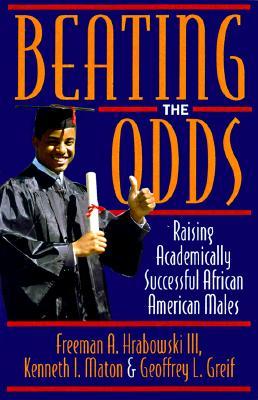 Beating the Odds: Raising Academically Successful African American Males