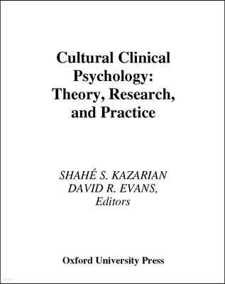 Cultural Clinical Psychology: Theory, Research, and Practice