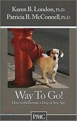 Way to Go!: How to Housetrain a Dog of Any Age