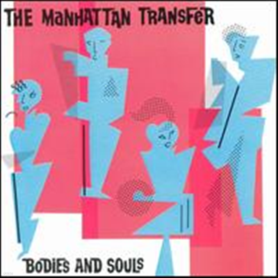 Manhattan Transfer - Bodies & Souls