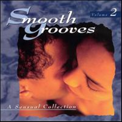 Various Artists - Smooth Grooves: A Sensual Collection, Vol. 2