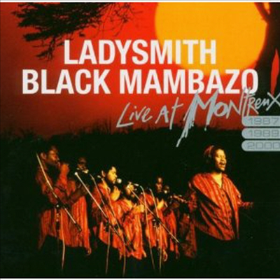 Ladysmith Black Mambazo - Live at Montreux, 1987, 1989, 2000