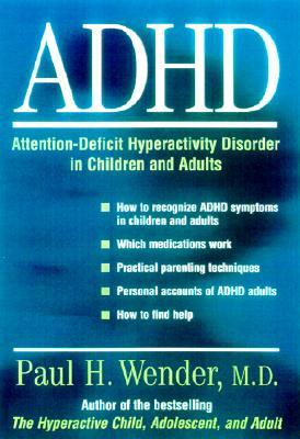 Adhd: Attention-Deficit Hyperactivity Disorder in Children, Adolescents, and Adults