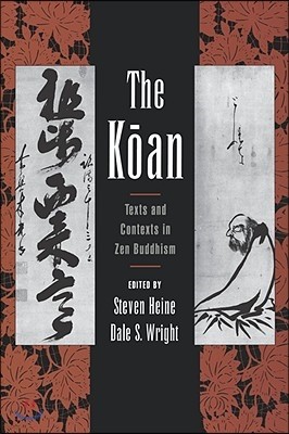 The Koan: Texts and Contexts in Zen Buddhism