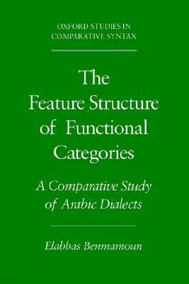 The Feature Structure of Functional Categories: A Comparative Study of Arabic Dialects