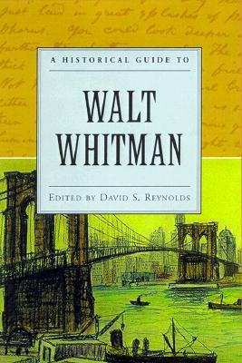 A Historical Guide to Walt Whitman