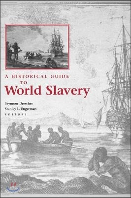 A Historical Guide to World Slavery