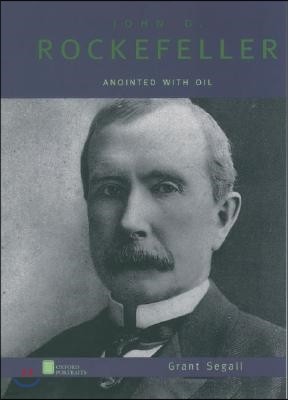 John D. Rockefeller: Anointed with Oil