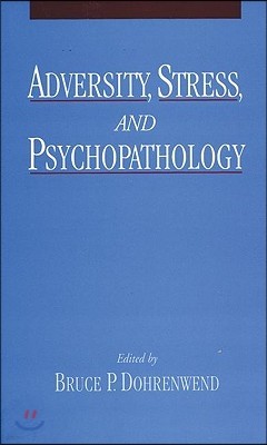 Adversity, Stress and Psychopathology