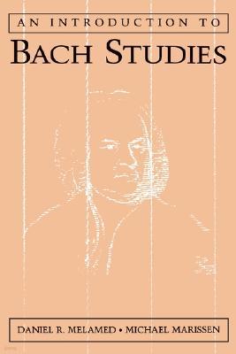 An Introduction to Bach Studies