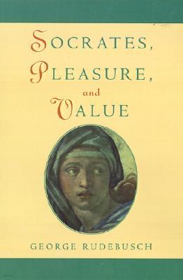 Socrates, Pleasure, and Value