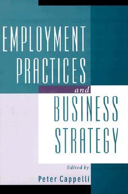 Employment Practices and Business Strategy