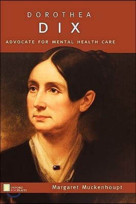 Dorothea Dix: Advocate for Mental Health Care