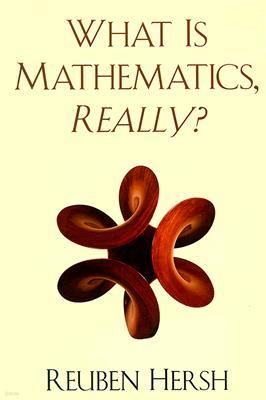 What Is Mathematics, Really?