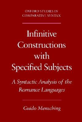 Infinitive Constructions with Specified Subjects: A Syntactic Analysis of the Romance Languages