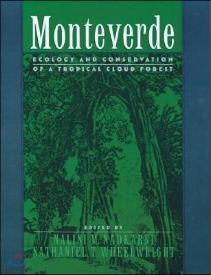 Monteverde: Ecology and Conservation of a Tropical Cloud Forest