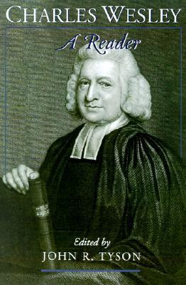 Charles Wesley: A Reader