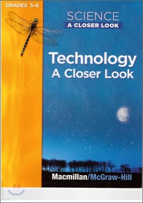 Science, a Closer Look, Grade 5-6, Technology, Student Edition