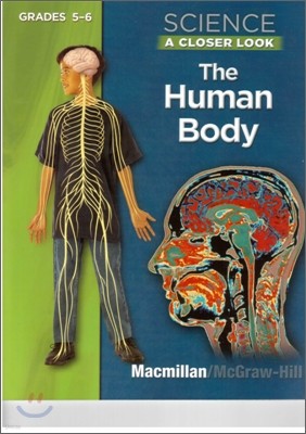 Science, a Closer Look, Grades 5-6, the Human Body Student Edition