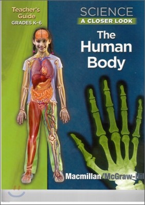 Science, a Closer Look, Grades K-6, the Human Body Teacher Guide