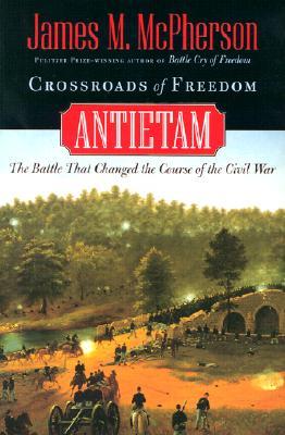 Crossroads of Freedom: Antietam