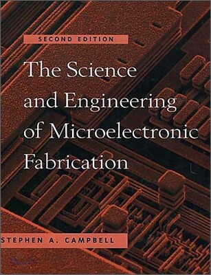 The Science and Engineering of Microelectronic Fabrication, 2/E