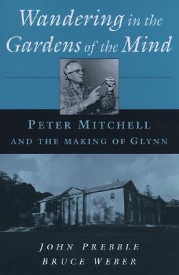 Wandering in the Gardens of the Mind: Peter Mitchell and the Making of Glynn