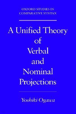 A Unified Theory of Verbal and Nominal Projections