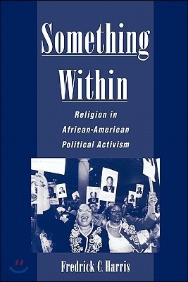 Something Within: Religion in African-American Political Activism