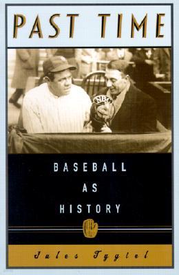 Past Time: Baseball as History