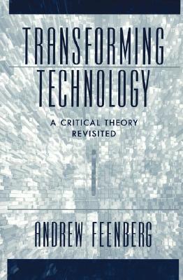 Transforming Technology: A Critical Theory Revisited